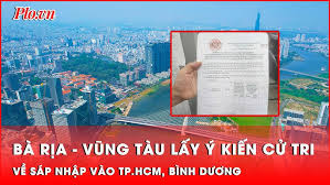 Tổ chức lấy ý kiến cử tri đại diện hộ gia đình về việc hợp nhất tỉnh Bà Rịa - Vũng Tàu, tỉnh Bình Dương và Thành phố Hồ Chí Minh.